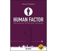 Human factor. Vol. 1: Sicurezza & errore umano.