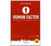 "Human factor" vol. 2 - Prestazioni & Limitazioni umane