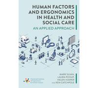 Human Factors and Ergonomics in Health and Social Care: An Applied Approach
