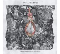 Human Failure Crown On the Head of a King of Mud (Vinyl LP) 10" EP