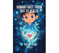 Human First: From Boy to Healer