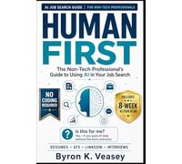 Human First: The Non-Tech Professional's Guide to Using AI in Your Job Search