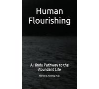 Human Flourishing: A Hindu Pathway to the Abundant Life