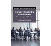 Il benessere umano e l'impresa – Virtù, strategia e deliberazione – Cambridge University Press