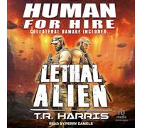 Human for Hire -- Lethal Alien: Collateral Damage Included: 14
