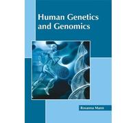Human Genetics and Genomics (Copertina rigida)