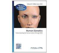 Human Genetics: Understanding the human nature through DNA