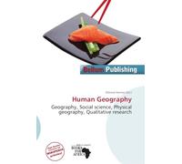 Human Geography: Geography, Social science, Physical geography, Qualitative research