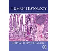 Human Histology: A Text and Atlas for Physicians and Scientists