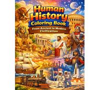 Human History Coloring Book: From Ancient to Modern Civilization