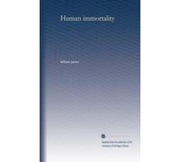 Human Immortality: Two Supposed Objections to the Doctrine