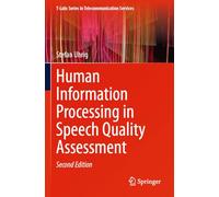 Human Information Processing in Speech Quality Assessment