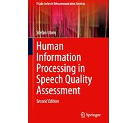 Human Information Processing in Speech Quality Assessment