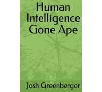 Human Intelligence Gone Ape