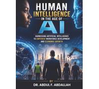 Human Intelligence in the Age of AI: Harnessing Artificial Intelligence to Empower Workforce Development and Economic Growth