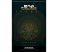 HUMAN INTELLIGENCE: The Rise of Conscious Intelligence in an Automated World