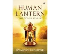 Human Lantern: The Torch Bearer