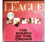 Human League - Sound Of The Crowd
