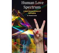 Human Love Spectrum: A New Remembrance of Belonging