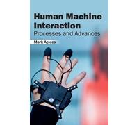 Human Machine Interaction: Processes and Advances (Copertina rigida)