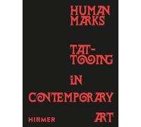 Human Marks: Tattooing in Contemporary Art