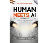HUMAN MEETS AI: FROM CHAOS TO CRAFT: A 30-Day Creator Challenge to Build Focus, Structure, and Scalable Creative Systems with AI