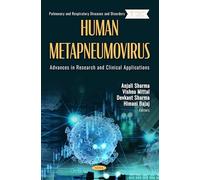 Human Metapneumovirus: Advances in Research and Clinical Applications
