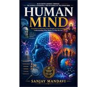 Human Mind: Understanding What Makes Us Who We are: 25