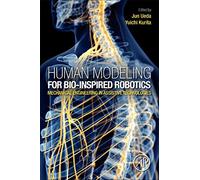 Human Modeling for Bio-Inspired Robotics: Mechanical Engineering in Assistive Technologies
