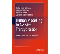 Human Modelling in Assisted Transportation: Human Models, Risk Methods and Tools in Assisted Transportation