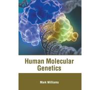 Human Molecular Genetics (Copertina rigida)
