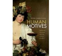 Human Motives: Hedonism, Altruism, and the Science of Affect