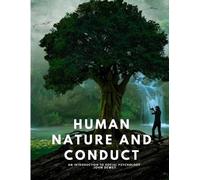 Human Nature and Conduct - An introduction to social psychology (Tascabile)