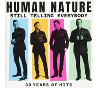 Human Nature Still Telling Everybody: 30 Years Of Hits (CD)