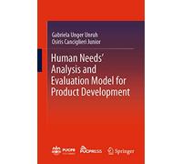 Human Needs' Analysis and Evaluation Model for Product Development