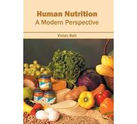 Human Nutrition: A Modern Perspective (Copertina rigida)