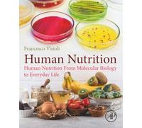 Human Nutrition: From Molecular Biology to Everyday Life