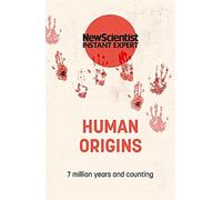 Human origins: 7 million years and counting - New Scientist