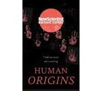 Human Origins (Tascabile) New Scientist Instant Expert