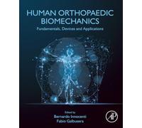 Human Orthopaedic Biomechanics: Fundamentals, Devices and Applications