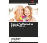 Human Papillomavirus (HPV) Vaccine: Challenges and Prospects for its Implementation