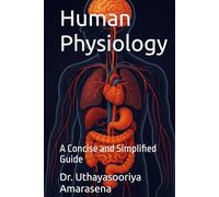 Human Physiology: A Concise and Simplified Guide