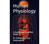 Human Physiology: A Concise and Simplified Guide