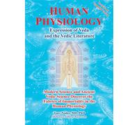 Human Physiology: Expression of Veda and the Vedic Literature