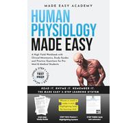 Human Physiology Made Easy: A High Yield Workbook with Clinical Mnemonics, Study Guides and Practice Questions for Pre-Med & Medical Students: MCAT • USMLE STEP 1 • COMLEX Test Prep
