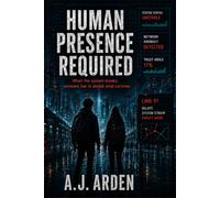 Human Presence Required