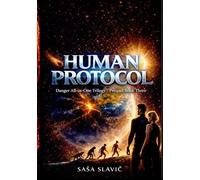 Human Protocol: "A Life Lived a Thousand Times"