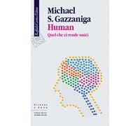 Human. Quel che ci rende unici