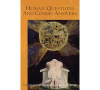 Rudolf Steiner Human Questions And Cosmic Answers (Tascabile)