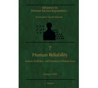 Human Reliability: Analysis, Prediction, and Prevention of Human Errors